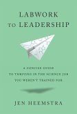 Labwork to Leadership Labwork to Leadership