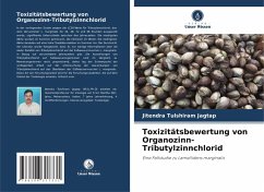 Toxizitätsbewertung von Organozinn-Tributylzinnchlorid - Jagtap, Jitendra Tulshiram