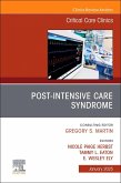 Post-Intensive Care Syndrome, an Issue of Critical Care Clinics Post-Intensive Care Syndrome, an Issue of Critical Care Clinics
