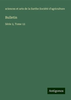 Bulletin - Société d'agriculture, sciences et arts de la Sarthe