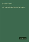 Le Chevalier Noël Brulart de Sillery