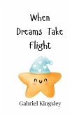 When Dreams Take Flight