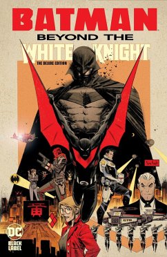 Cover Batman: Beyond the White Knight: The Deluxe Edition