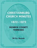 Christianburg Church Minutes 1822-1872, Monroe County, Tennessee Christianburg Church Minutes 1822-1872, Monroe County, Tennessee