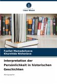 Interpretation der Persönlichkeit in historischen Geschichten Interpretation der Persönlichkeit in historischen Geschichten