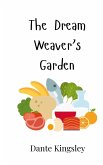 The Dream Weaver's Garden The Dream Weaver's Garden