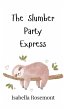 The Slumber Party Express - Bild 1