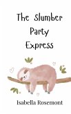 The Slumber Party Express