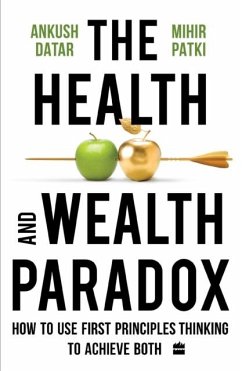 The Health and Wealth Paradox - Datar, Ankush; Patki, Mihir