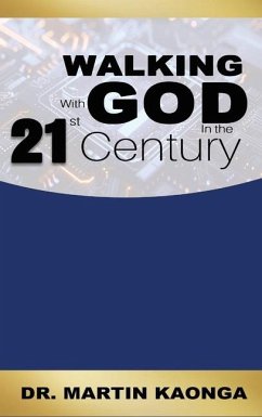 Walking With God in the 21st Century - Kaonga, Martin