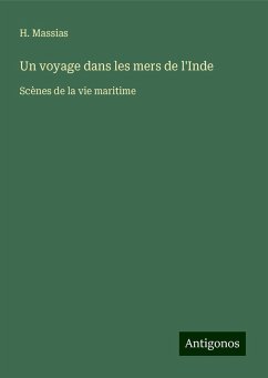 Un voyage dans les mers de l'Inde - Massias, H.