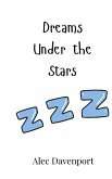 Dreams Under the Stars Dreams Under the Stars