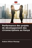 Performance des projets de développement des circonscriptions au Kenya