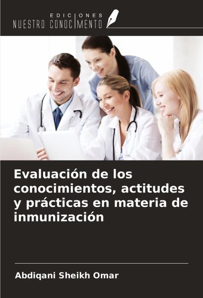 Evaluación de los conocimientos, actitudes y prácticas en materia de inmunización Evaluación de los conocimientos, actitudes y prácticas en materia de inmunización