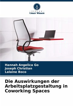 Die Auswirkungen der Arbeitsplatzgestaltung in Coworking Spaces - Go, Hannah Angelica;Christian, Joseph;Boco, Lalaine