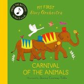 My First Story Orchestra: Carnival of the Animals My First Story Orchestra: Carnival of the Animals