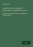 Journal du droit criminel ou jurisprudence criminelle de France Journal du droit criminel ou jurisprudence criminelle de France