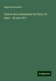 Guerre des communeux de Paris, 18 mars - 28 mai 1871