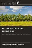 RESEÑA HISTÓRICA DEL PUEBLO BIRA RESEÑA HISTÓRICA DEL PUEBLO BIRA