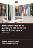 Interprétation de la personnalité dans les récits historiques Interprétation de la personnalité dans les récits historiques