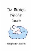 The Midnight Munchkin Parade The Midnight Munchkin Parade