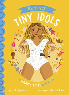 Beyoncé a Baby's First Biography - Forester, J D