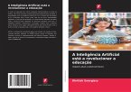 A Inteligência Artificial está a revolucionar a educação
