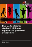 Due volte sfidati: studenti di lingua inglese con problemi accademici