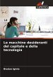 Le macchine desideranti del capitale e... - Bild 1