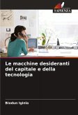 Le macchine desideranti del capitale e della tecnologia