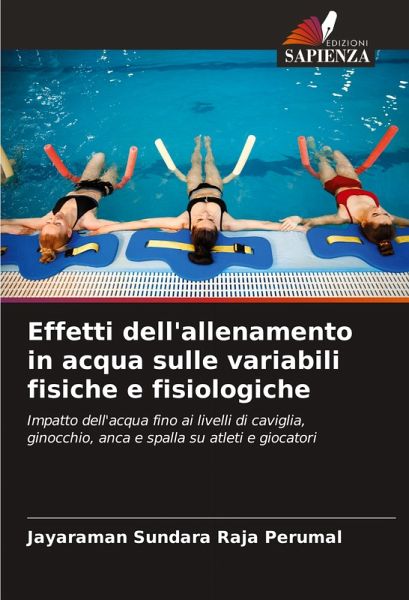 Effetti dell'allenamento in acqua sulle variabili fisiche e fisiologiche Effetti dell'allenamento in acqua sulle variabili fisiche e fisiologiche