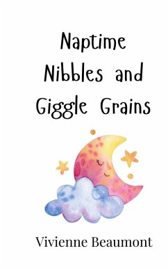 Naptime Nibbles and Giggle Grains - Beaumont, Vivienne