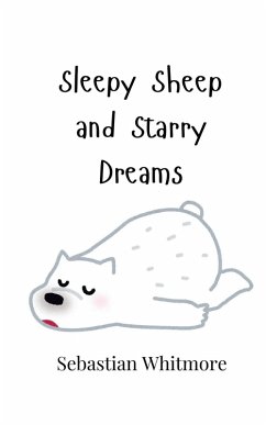 Sleepy Sheep and Starry Dreams - Whitmore, Sebastian