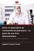 Gérer le laboratoire de l'université de pharmacie : Le point de vue d'un démonstrateur Gérer le laboratoire de l'université de pharmacie : Le point de vue d'un démonstrateur