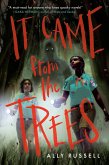 It Came from the Trees It Came from the Trees