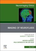 Imaging of Neurofluids, an Issue of Neuroimaging Clinics of North America