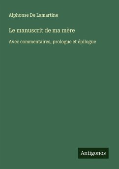 Le manuscrit de ma mère - De Lamartine, Alphonse