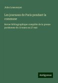 Les journaux de Paris pendant la commune Les journaux de Paris pendant la commune