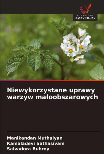Niewykorzystane uprawy warzyw ma¿oobszarowych Niewykorzystane uprawy warzyw ma¿oobszarowych