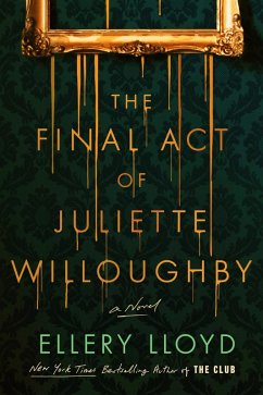 The Final Act of Juliette Willoughby - Lloyd, Ellery