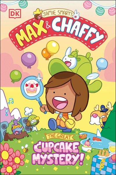 Max and Chaffy: The Great Cupcake Mystery Max and Chaffy: The Great Cupcake Mystery