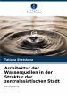 Architektur der Wasserquellen in der... - Bild 1