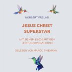 Jesus Christ Superstar: Mit seinem einzigartigen Leistungsverzeichnis (MP3-Download)