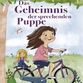 Das Geheimnis der sprechenden Puppe: ein Krimi für Kinder (MP3-Download) Das Geheimnis der sprechenden Puppe: ein Krimi für Kinder (MP3-Download)