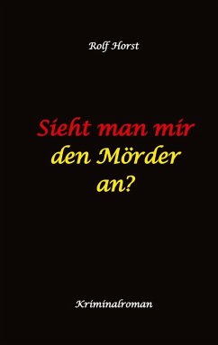 Sieht man mir den Mörder an? Autismus, Clique, Eifersucht, eigene Wohnung, Fremdgehen, Freundschaft, Mord, Nordkap, Fehmarn, Sieht man mir den Mörder an? Autismus, Clique, Eifersucht, eigene Wohnung, Fremdgehen, Freundschaft, Mord, Nordkap, Fehmarn,