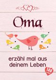 Oma, erzähl mal aus deinem Leben Oma, erzähl mal aus deinem Leben