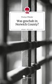 Was geschah in Norwich County?. Life is a Story - story.one