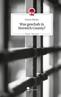 Cover Was geschah in Norwich County?. Life is a Story - story.one