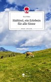 Südtirol, ein Erlebnis für alle Sinne. Life is a Story - story.one