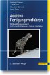 Additive Fertigungsverfahren - Bild 1